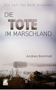 Cover-Bild zu Bramhall, Andrea: Die Tote im Marschland (eBook)