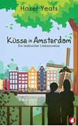 Cover-Bild zu Yeats, Hazel: Küsse in Amsterdam (eBook)