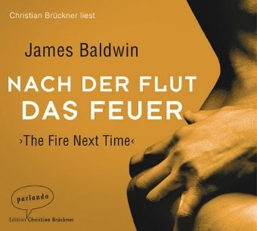 Image de Baldwin, James: Nach der Flut das Feuer (CD)