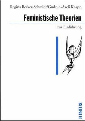 Bild von Becker-Schmidt, Regina: Feministische Theorien zur Einführung