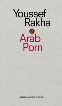 Bild von Rakha, Youssef: Arab Porn (eBook)