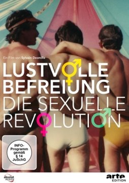 Image de Desmille, Sylvain (Prod.): Lustvolle Befreiung - DIE SEXUELLE REVOLUTION