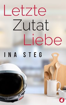 Image de Steg, Ina: Letzte Zutat Liebe
