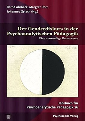 Bild von Ahrbeck, Bernd (Hrsg.): Der Genderdiskurs in der Psychoanalytischen Pädagogik