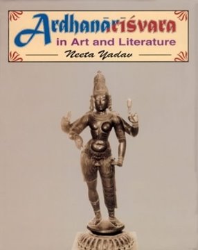 Image de Yadav, Neeta: Ardhanariasvara in Art and Literature