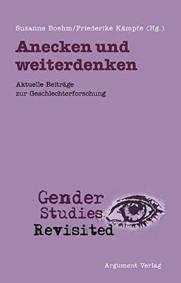 Bild von Anecken und weiterdenken: Aktuelle Beiträge zur Geschlechterforschung