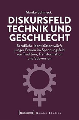 Bild von Schmeck, Marike: Diskursfeld Technik und Geschlecht