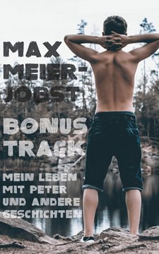 Bild von Meier-Jobst, Max: Bonustrack - Mein Leben mit Peter und andere Geschichten