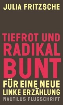 Bild von Fritzsche, Julia: Tiefrot und radikal bunt (eBook)