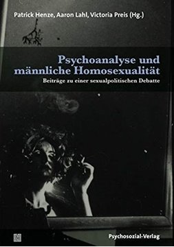 Image de Henze, Patrick (Hrsg.): Psychoanalyse und männliche Homosexualität