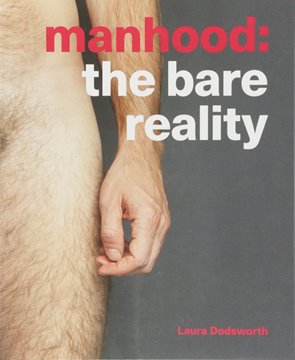 Bild von Dodsworth, Laura: Manhood - The Bare Reality