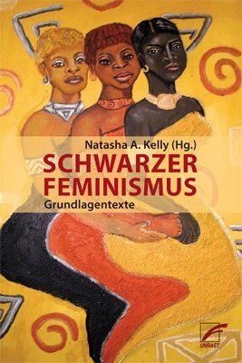 Bild von Natasha A. Kelly (Hg.): Schwarzer Feminismus