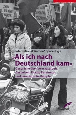 Bild von International Women* Space e. V. (Hrsg.): Als ich nach Deutschland kam