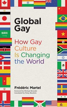Bild von Martel, Frederic: Global Gay: How Gay Culture Is Changing the World