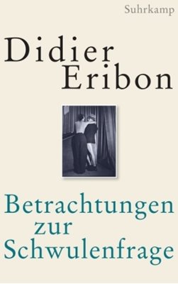 Bild von Eribon, Didier: Betrachtungen zur Schwulenfrage