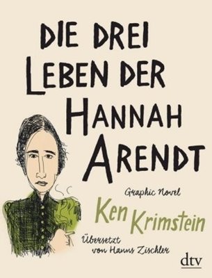 Bild von Krimstein, Ken: Die drei Leben der Hannah Arendt