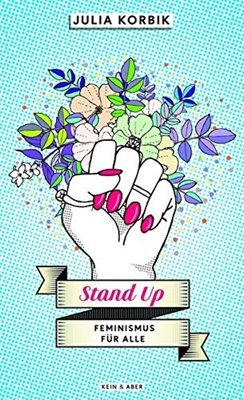 Bild von Korbik, Julia: Stand up - Feminismus für alle