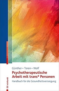 Bild von Günther, Mari: Psychotherapeutische Arbeit mit trans* Personen