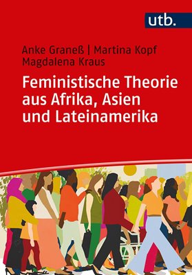 Image sur Graneß, Anke: Feministische Theorie aus Afrika, Asien und Lateinamerika