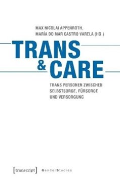 Image de Appenroth, Max Nicolai (Hrsg.): Trans & Care