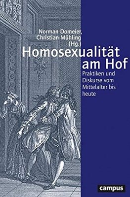 Image sur Domeier, Norman (Hrsg.): Homosexualität am Hof