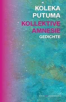 Image de Putuma, Koleka: Kollektive Amnesie - Gedichte