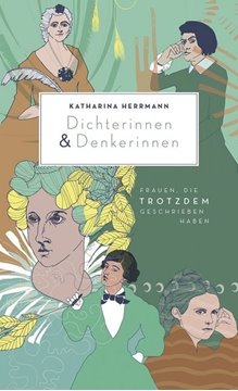 Bild von Herrmann, Katharina: Dichterinnen & Denkerinnen