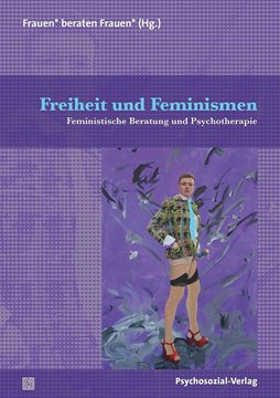Bild von Freiheit und Feminismen - Feministische Beratung und Psychotherapie