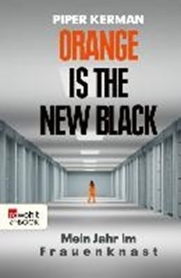 Bild von Kerman, Piper : Orange Is the New Black (eBook)