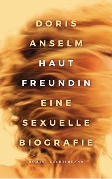 Image de Anselm, Doris: Hautfreundin. Eine sexuelle Biografie