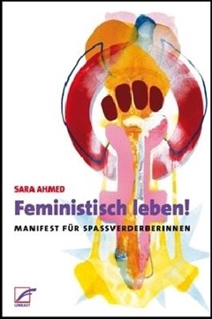 Image de Ahmed, Sara : Feministisch leben! - Manifest für Spassverderberinnen