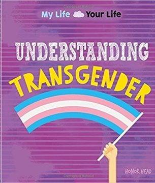 Bild von Head, Honor: My Life, Your Life: Understanding Transgender