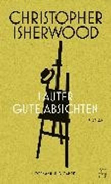 Image de Isherwood, Christopher: Lauter gute Absichten (eBook)