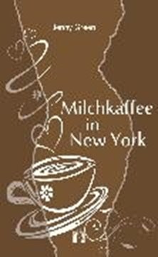Bild von Green, Jenny: Milchkaffee in New York (eBook)