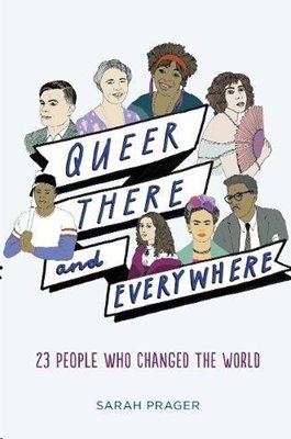 Bild von Prager, Sarah : Queer, There, and Everywhere