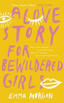 Image de Morgan, Emma: A Love Story for Bewildered Girls