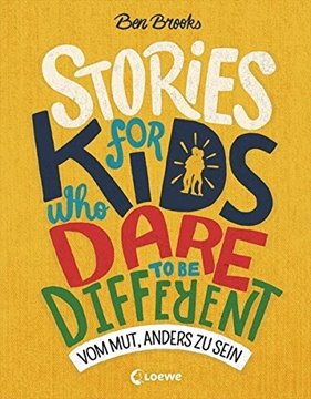 Bild von Brooks, Ben : Stories for Kids Who Dare to be Different - Vom Mut, anders zu sein