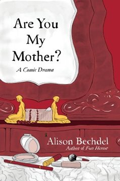 Image de Bechdel, Alison: Are You My Mother?