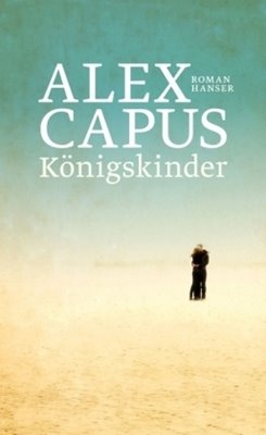 Bild von Capus, Alex: Königskinder (eBook)