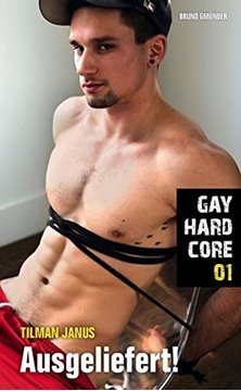 Bild von Gay Hardcore 01: Ausgeliefert! (eBook)