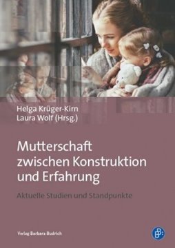 Image de Krüger-Kirn, Helga (Hrsg.) : Mutterschaft zwischen Konstruktion und Erfahrung
