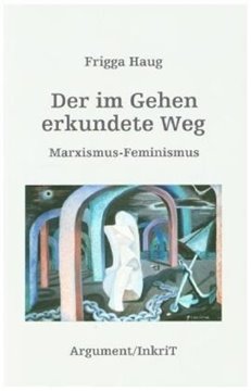 Bild von Haug, Frigga: Marxismus-Feminismus als Lernerfahrung