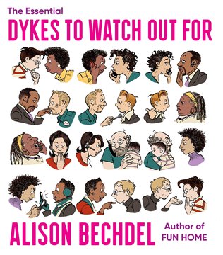 Image de Bechdel, Alison: The Essential Dykes to Watch Out For