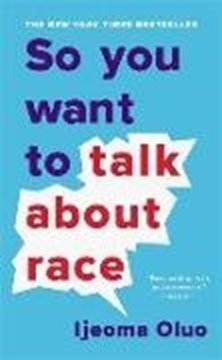 Image de Oluo, Ijeoma: So You Want to Talk About Race