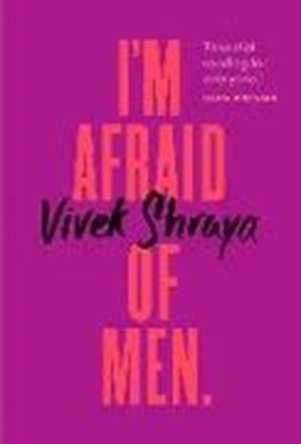 Image sur Shraya, Vivek: I'm Afraid of Men