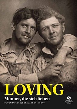 Image de Treadwell, Neal: LOVING - Männer, die sich lieben - Fotografien von 1850-1950