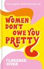 Bild von Given, Florence: Women Don't Owe You Pretty (eBook)
