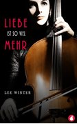 Cover-Bild zu Winter, Lee: Liebe ist so viel mehr (eBook)
