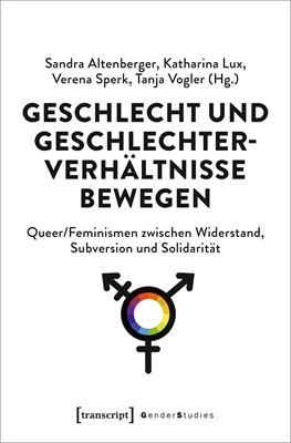 Bild von Altenberger, Sandra (Hrsg.): Geschlecht und Geschlechterverhältnisse bewegen