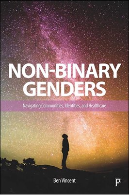 Bild von Vincent, Ben: Non-Binary Genders - Navigating Communities, Identities, and Healthcare